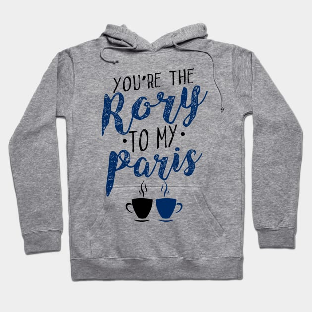 You're the Rory to my Paris Hoodie by KsuAnn